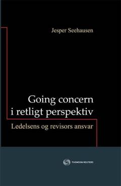 Going concern i retligt perspektiv : ledelsens og revisors ansvar