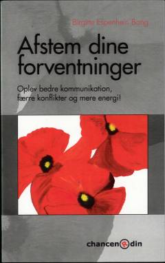 Afstem dine forventninger : oplev bedre kommunikation, færre konflikter og mere energi!