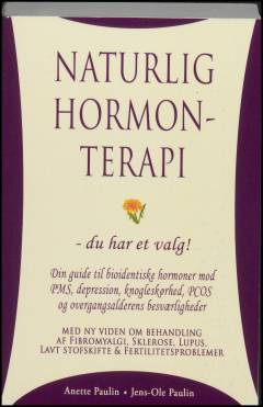 Naturlig hormonterapi : du har et valg!