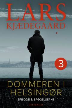 Dommeren i Helsingør. Episode 3 : Spøgelserne