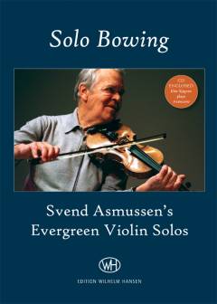 Solo bowing : Svend Asmussen's evergreen violin solos: Kim Sjøgren plays Svend Asmussen