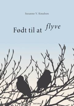 Født til at flyve : allegorisk roman