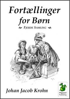 Fortællinger for Børn, 4. Samling
