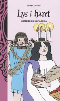 Lys i håret : historien om Santa Lucia