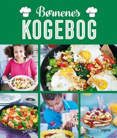 Børnenes kogebog : lav mad til hele familien
