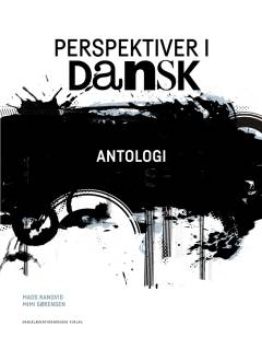 Perspektiver i dansk : grundbog -- Antologi