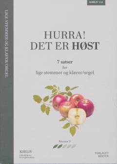 Hurra! Det er høst : 7 satser for lige stemmer og klaver/orgel : niveau 2