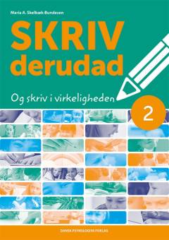 Skriv derudad - og skriv i virkeligheden 2 -- Lærervejledning