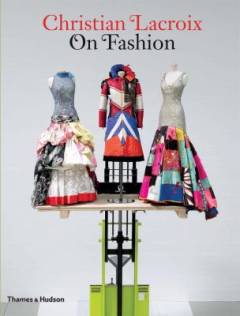 Christian Lacroix : on fashion