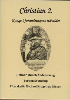 Christian 2. : konge i forandringens tidsalder