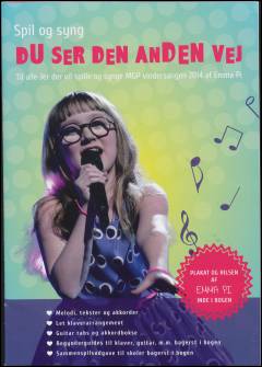 Spil og syng Du ser den anden vej : til alle jer der vil spille og synge MGP vindersangen 2014
