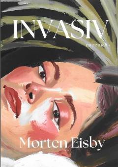 Invasiv : en roman