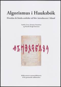 Algorismus i Hauksbók : hvordan de hindu-arabiske tal blev introduceret i Island : kildecentreret matematikhistorie til de gymnasiale uddannelser
