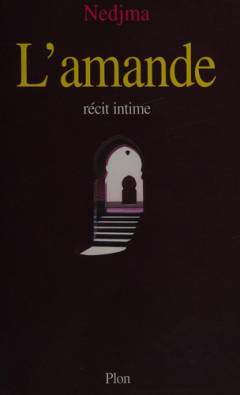 L'amande : récit intime