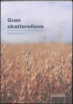 Grøn skattereform : endelig afrapportering : rapport