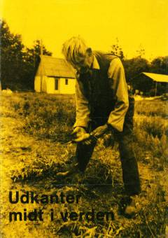 Udkanter midt i verden : tekster og interviews