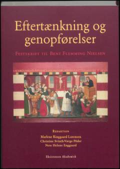 Eftertænkning og genopførelser : festskrift til Bent Flemming Nielsen