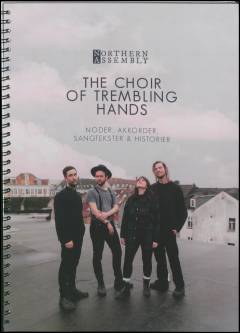 The choir of trembling hands : noder, akkorder, sangtekster & historier