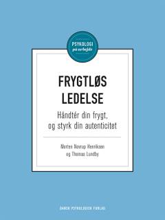 Frygtløs ledelse : håndtér din frygt, og styrk din autenticitet