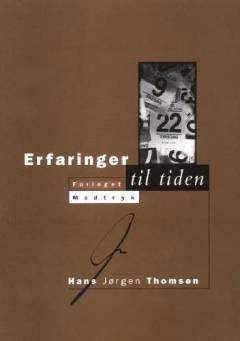 Erfaringer til tiden : det moderne vilkår