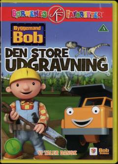 Byggemand Bob - den store udgravning
