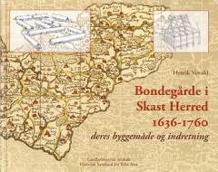 Bondegårde i Skast Herred 1636-1760 : deres byggemåde og indretning