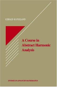 A course in abstract harmonic analysis