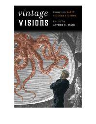 Vintage visions : essays on early science fiction