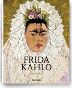 Frida Kahlo 1907-1954 : pain and passion