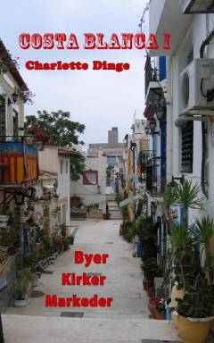 Costa Blanca. 1 : Byer, kirker, markeder