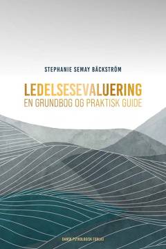 Ledelsesevaluering : en grundbog og praktisk guide