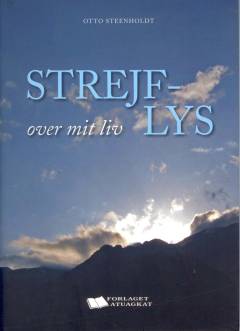 Strejflys over mit liv