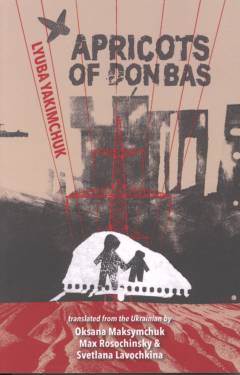 Apricots of Donbas : poems
