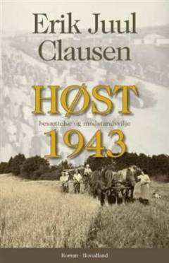 Høst 1943 : besættelse og modstandsvilje
