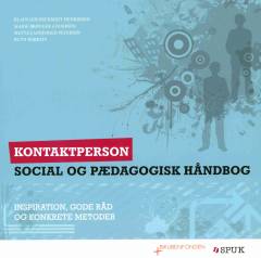 Kontaktperson - social og pædagogisk håndbog : inspiration, gode råd og konkrete metoder