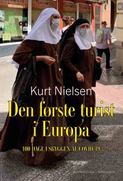 Den første turist i Europa : 100 dage i skyggen af COVID-19