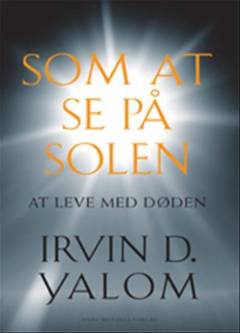 Som at se på solen : at leve med døden