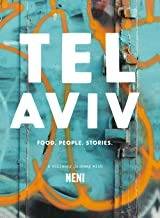 Tel Aviv : food, people, stories : a culinary journey with Neni