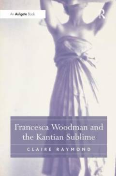 Francesca Woodman and the Kantian sublime