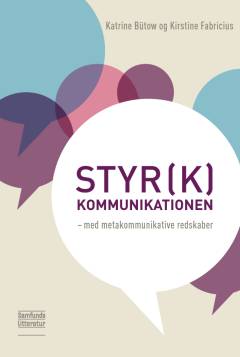 Styr(k) kommunikationen - med metakommunikative redskaber