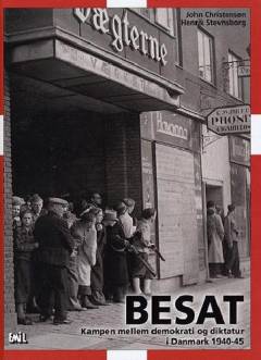 Besat : kampen mellem demokrati og diktatur i Danmark 1940-45
