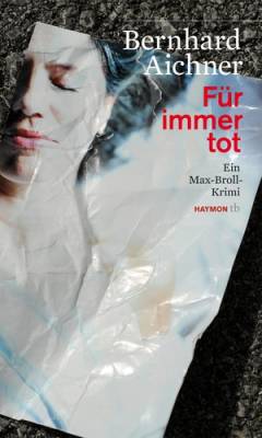 Für immer tot : ein Max-Broll-Krimi