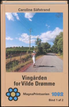 Vingården for vilde drømme. Bind 1 (Stor skrift)