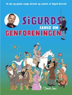 Sigurds sange om genforeningen : for voksenkor (SATB) : 16 nye og gamle sange