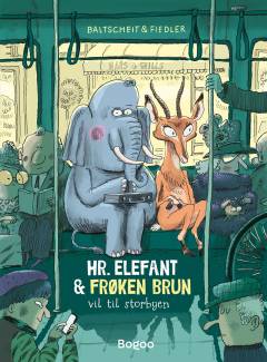 Hr. Elefant & frøken Brun vil til storbyen