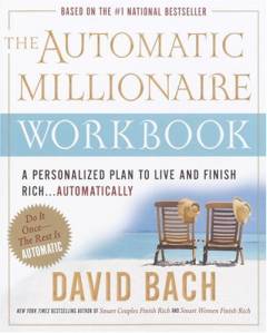 The automatic millionaire workbook : a personalized plan to live and finish rich