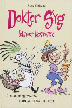 Doktor Syg bliver kosmisk
