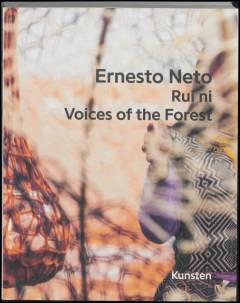 Ernesto Neto - Rui ni, voices of the forest