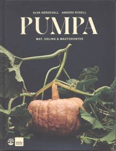 Pumpa : mat, odling & mastodonter