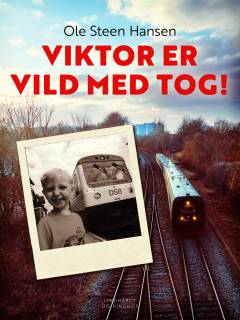 Viktor er vild med tog!
